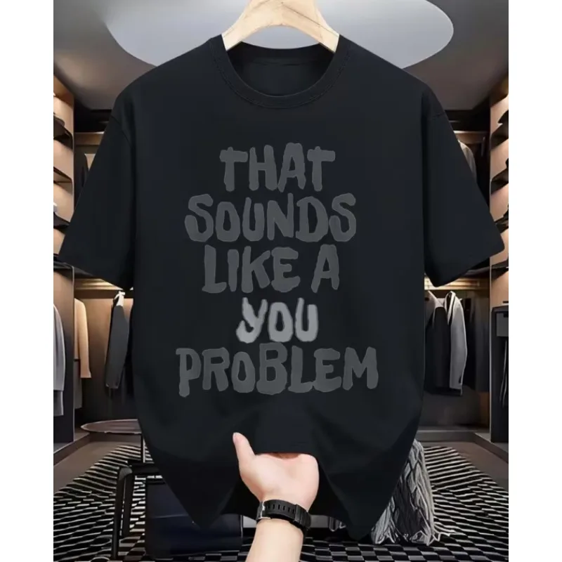 Men's Funny Satire That Sounds Like Your Question T-shirt Round Neck Short Sleeved Top Printed Humorous Fitness and Outdoor