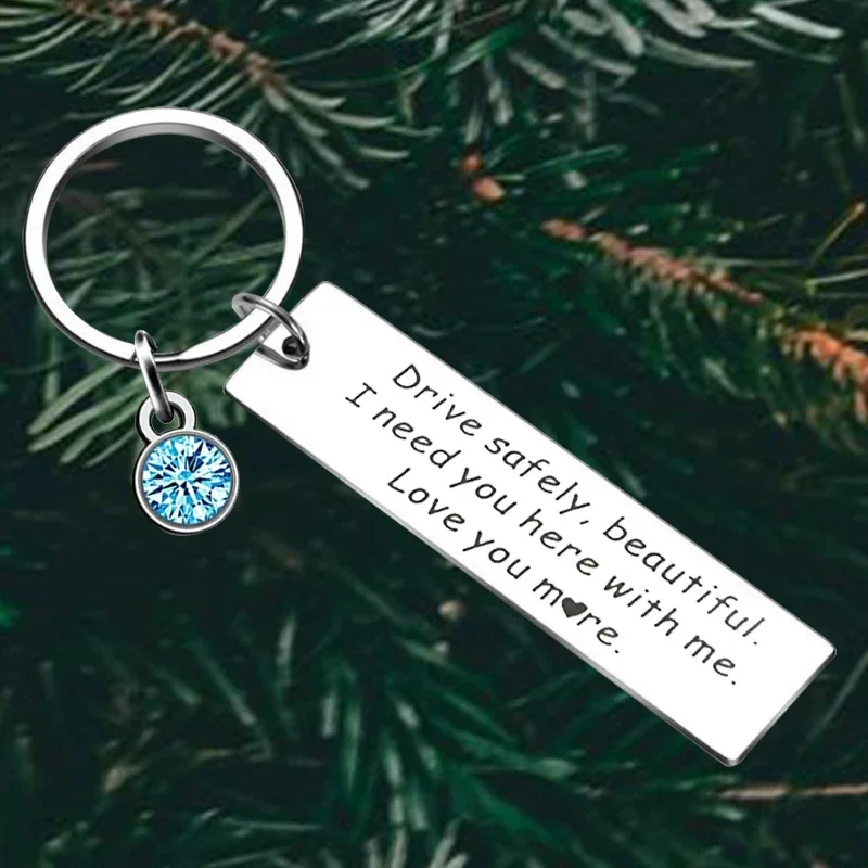 Cute Drive Safe Keychain I Need You Here With Me Gifts Key Chain Pendant Husband Dad Boyfriend Gifts Father's day Birthday Gift