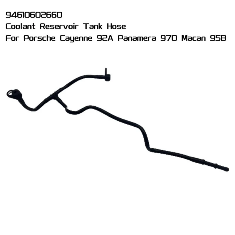 94610602660 Coolant Reservoir Tank Hose For Porsche Cayenne 92A Panamera 970 Macan 95B Radiator Crankcase Exhaust Pipe