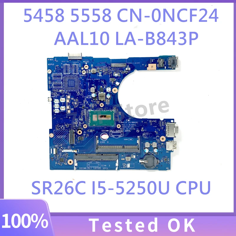 0NCF24 NCF24 CN-0NCF24 AAL10 LA-B843P 1 Moederbord Voor DELL 5458 5558 Laptop Moederbord Met SR26C I5-5250U CPU 00% Goed Werken