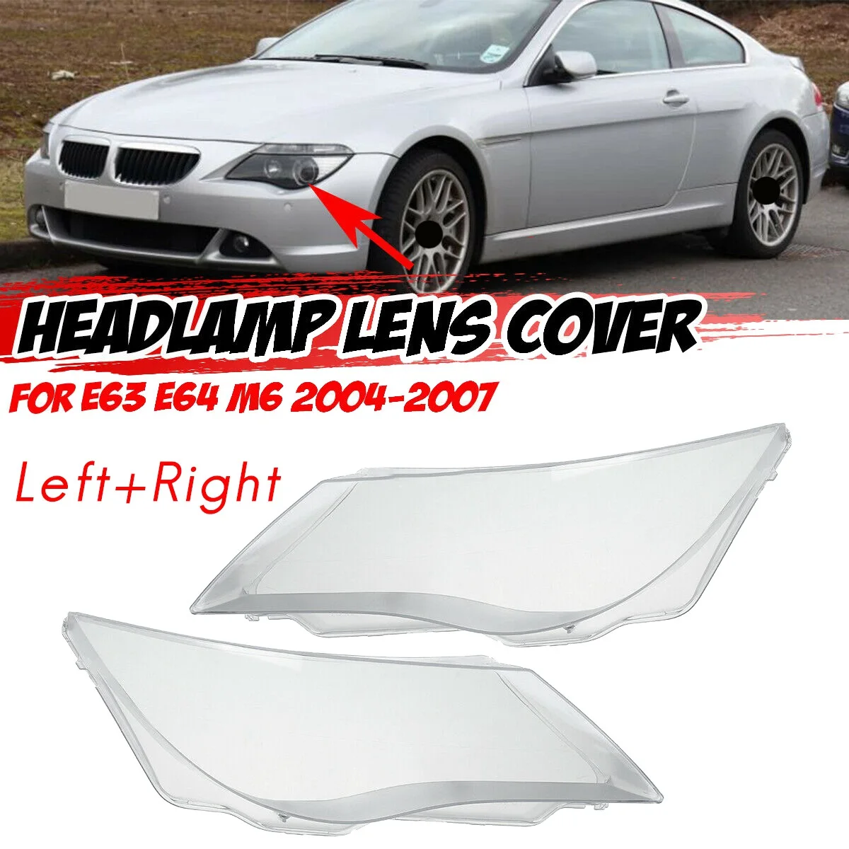 1Pair for E63 E64 M6 2004-2010 Car Headlight Len Cover Light Lamp Lampshade Replacement Front Light Auto Shell