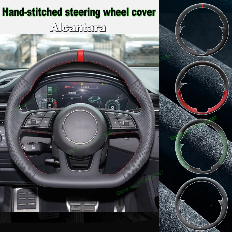 

Hand-Stitched Non-slip Alcantara Leather Car Steering Wheel Cover Wrap for Audi A4l A6L A8L Q3 Q2L Q5L Q7 Q8 A3 A5 A7 Interior