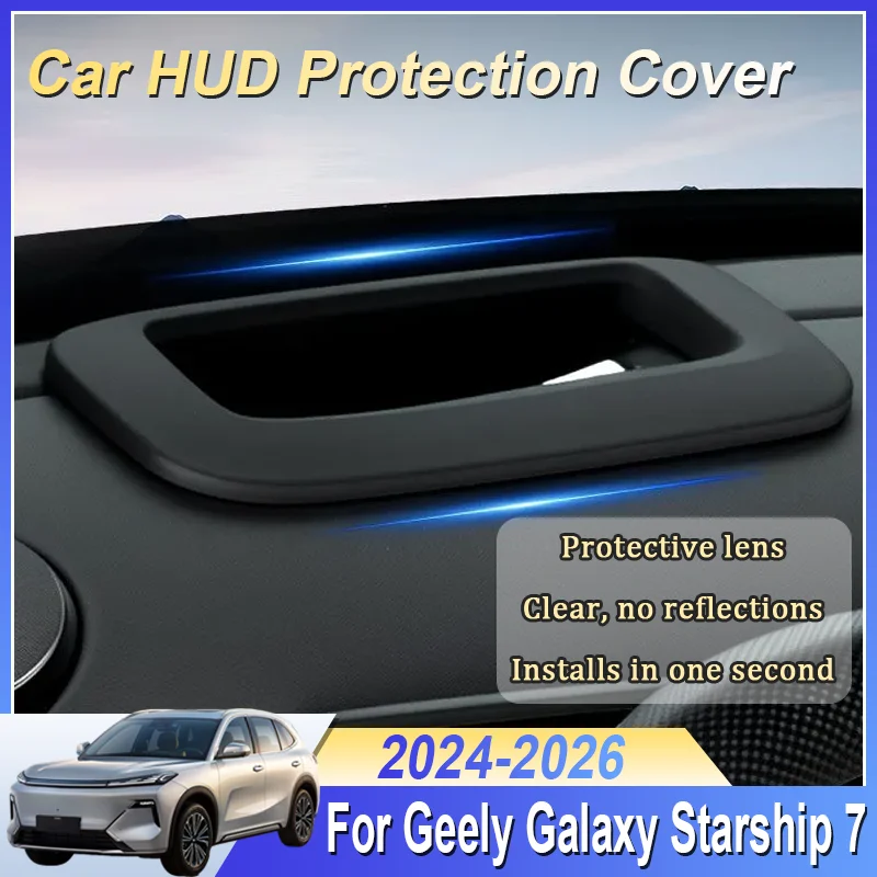 

Автомобильный защитный чехол HUD для Geely Galaxy Starship 7 EM-i P145 2024 2025 2026, антибликовый экран, царапины, автозапчасти