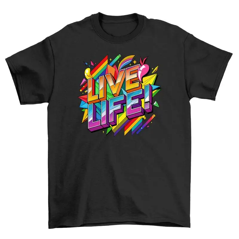 Pride_74 Live Life T Shirt Fabulous Funky Pride Apparel Funny