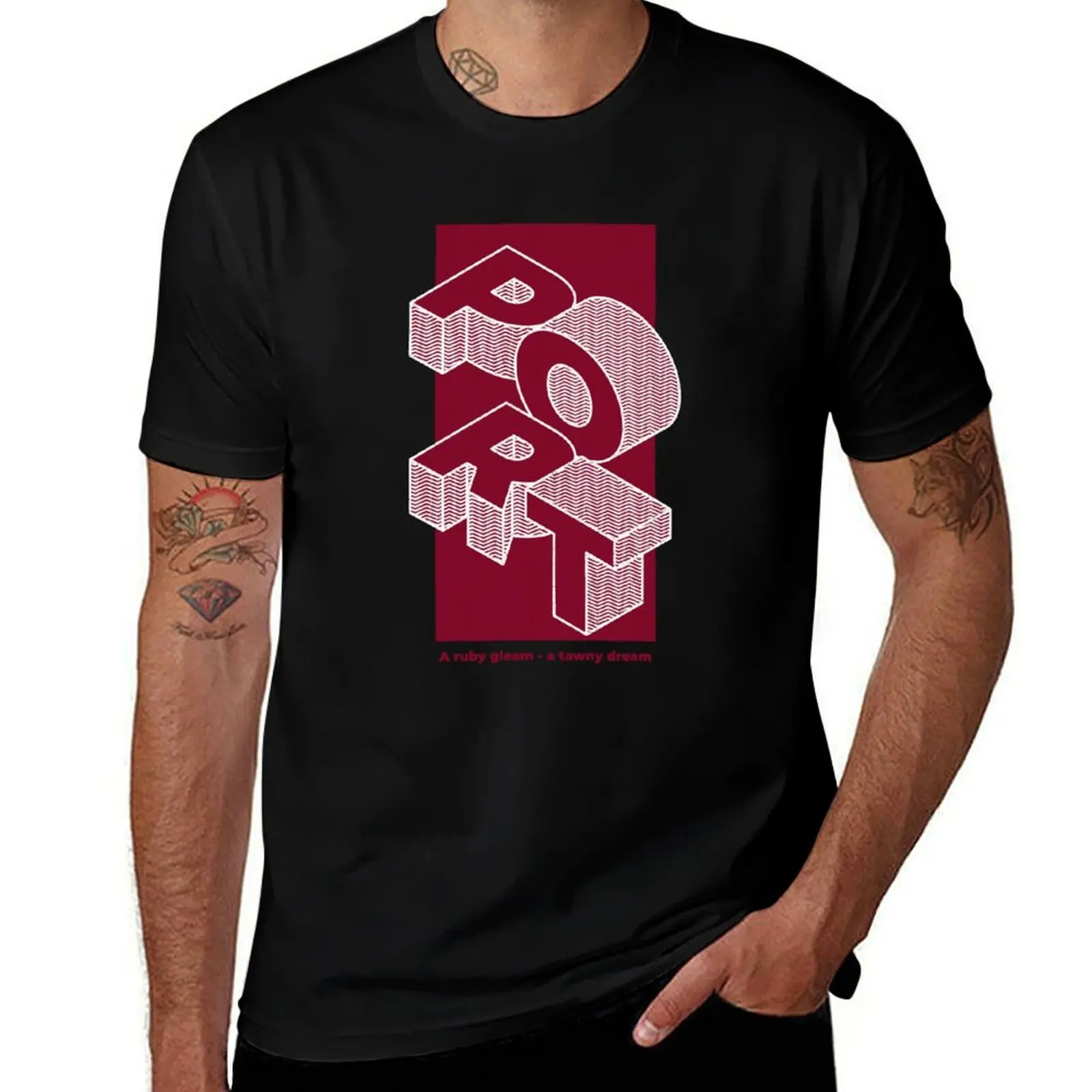 

PORT Wine - A ruby gleam, a tawny dream - Funny T-Shirt t shirt man cotton t shirts designer T-shirt