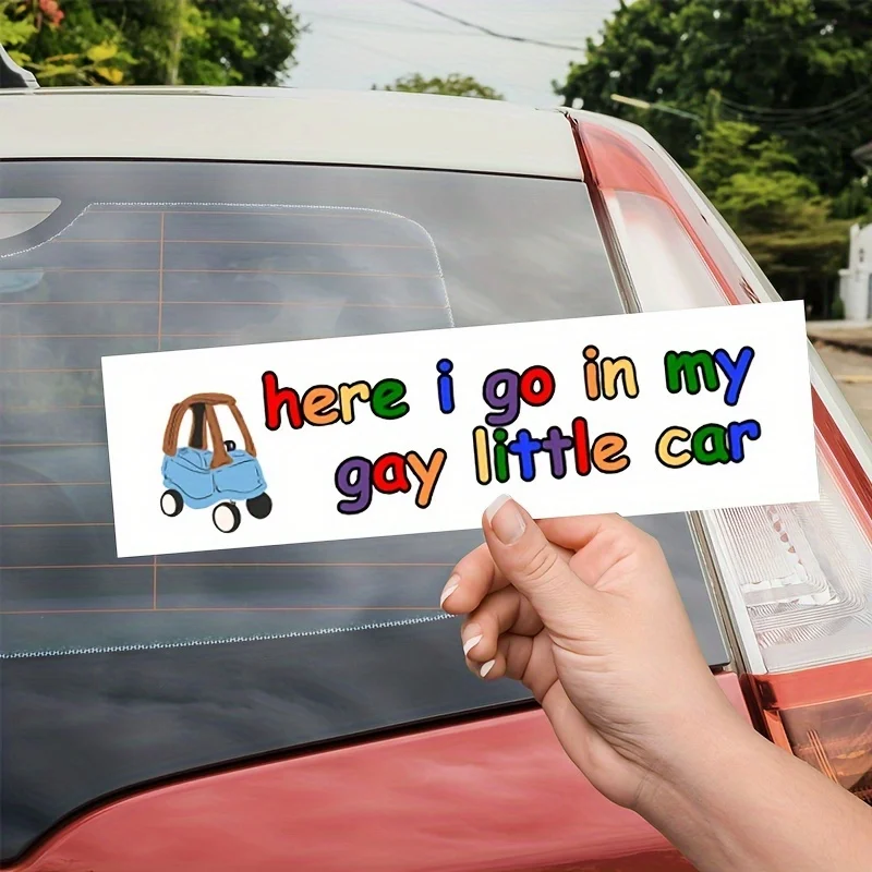 

Cute Pattern Car Sticker Funny Slogan Of Here I Go In My Gay Little Car Waterproof Vinyl Decals For Car Window