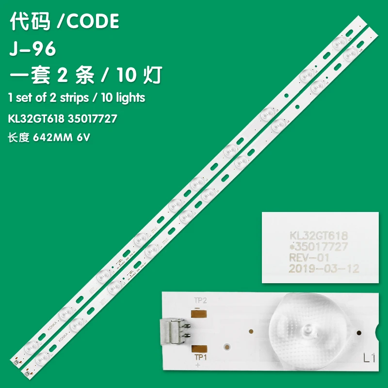 

Applicable to 32 inch LED 32T66DF backlight strip KL32GT618 35017727 KDL32MS618W