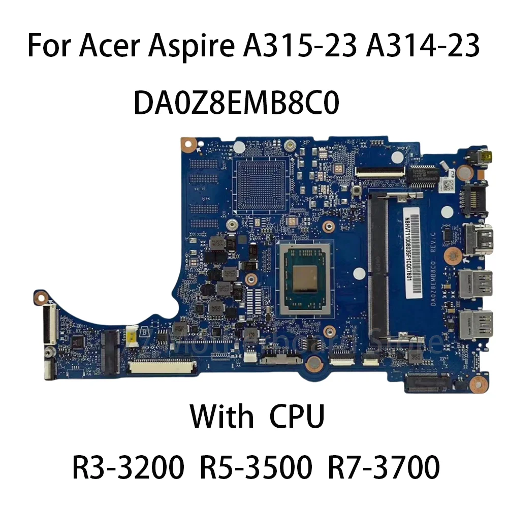 

DA0Z8EMB8C0 Laptop Motherboard For Acer Aspire A315-23 A315-23G A314-23 With CPU R3-3200 R5-3500 R7-3700 UMA