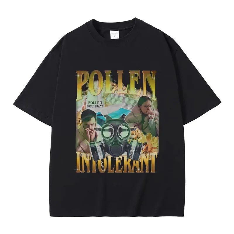 Camiseta divertida de polen intolerante para hombre y mujer, ropa de calle de gran tamaño a la moda, Meme Y2k para alergias en primavera, Camiseta de algodón puro para hombre