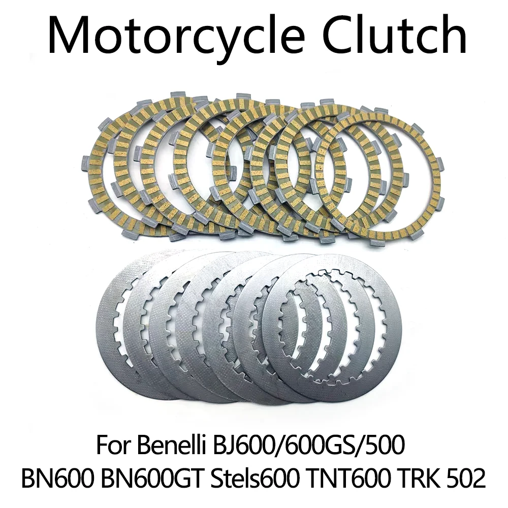 

For Benelli BJ600 BJ600GS BN600 BN600GT Stels600 BJ500 BJ 600 500 TNT600 TRK 502 Motorcycle Clutch Friction Disc Steel Plate Kit