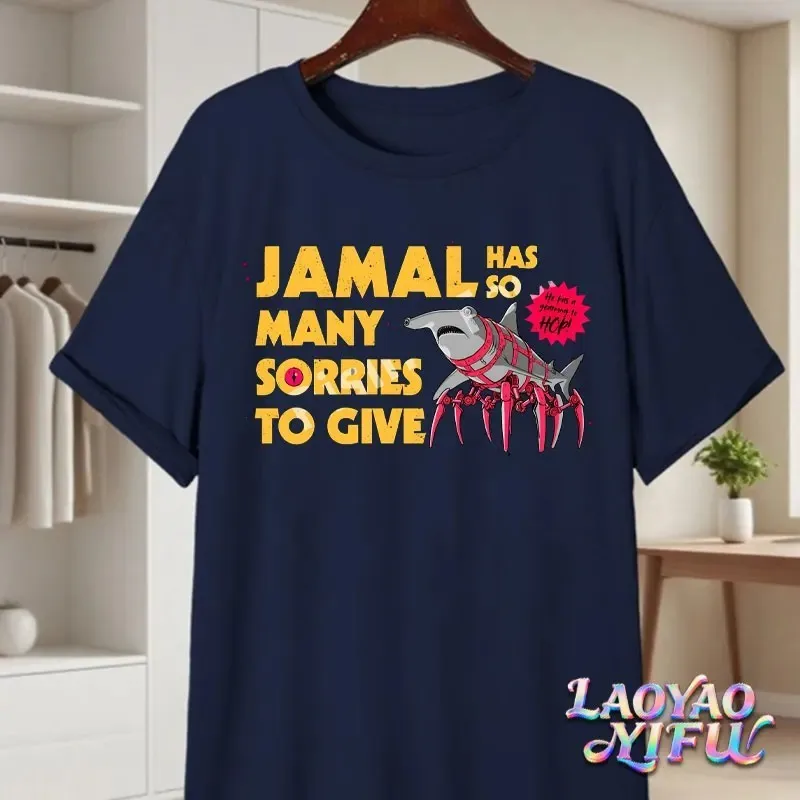 

Jamal Has Many Sorries Funny Graphic Print Short-sleeve Cotton Graphic Tee Unisex Streetwear