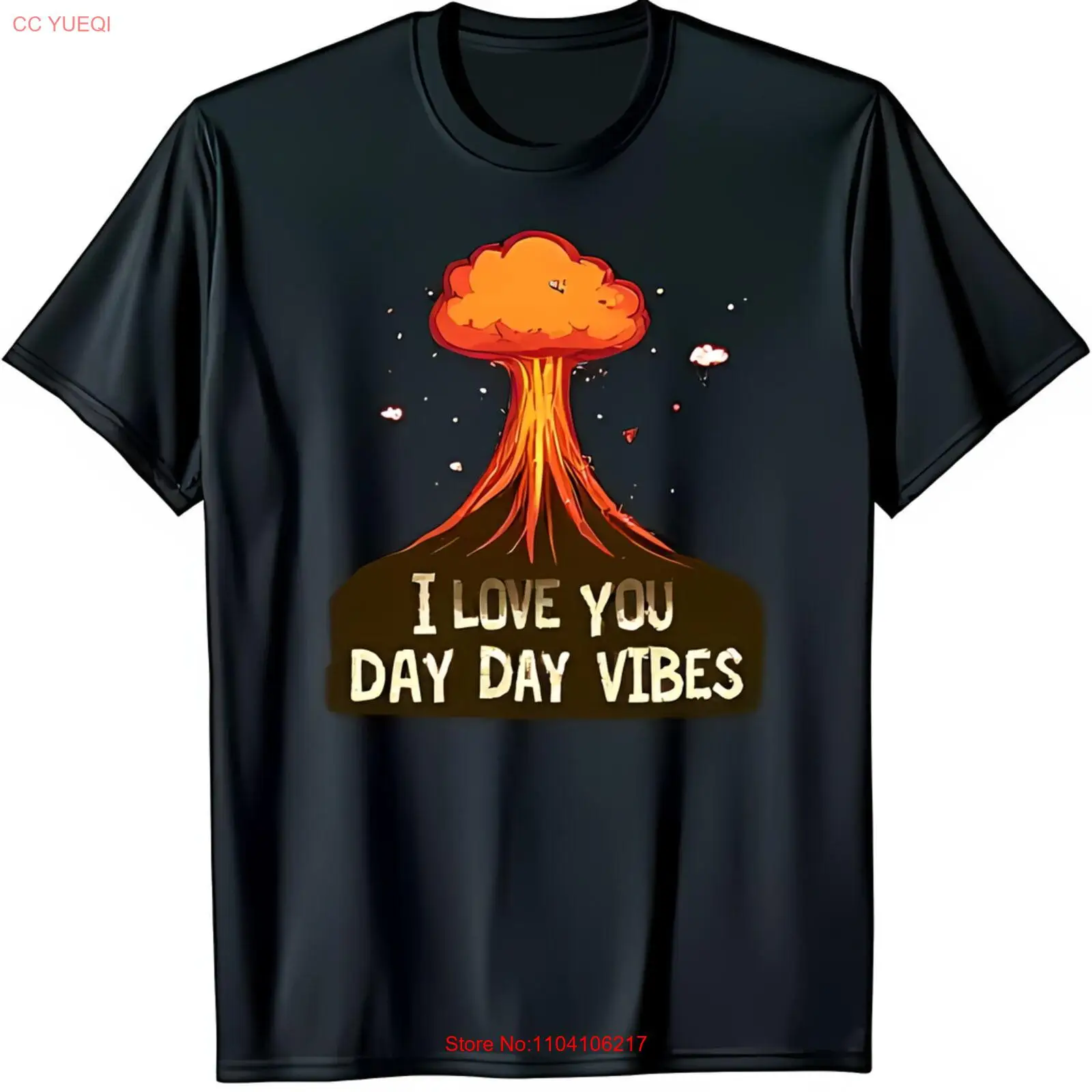 

Black T-Shirt with Erupting Volcano Graphic & I LOVE YOU DAY DAY VIBES