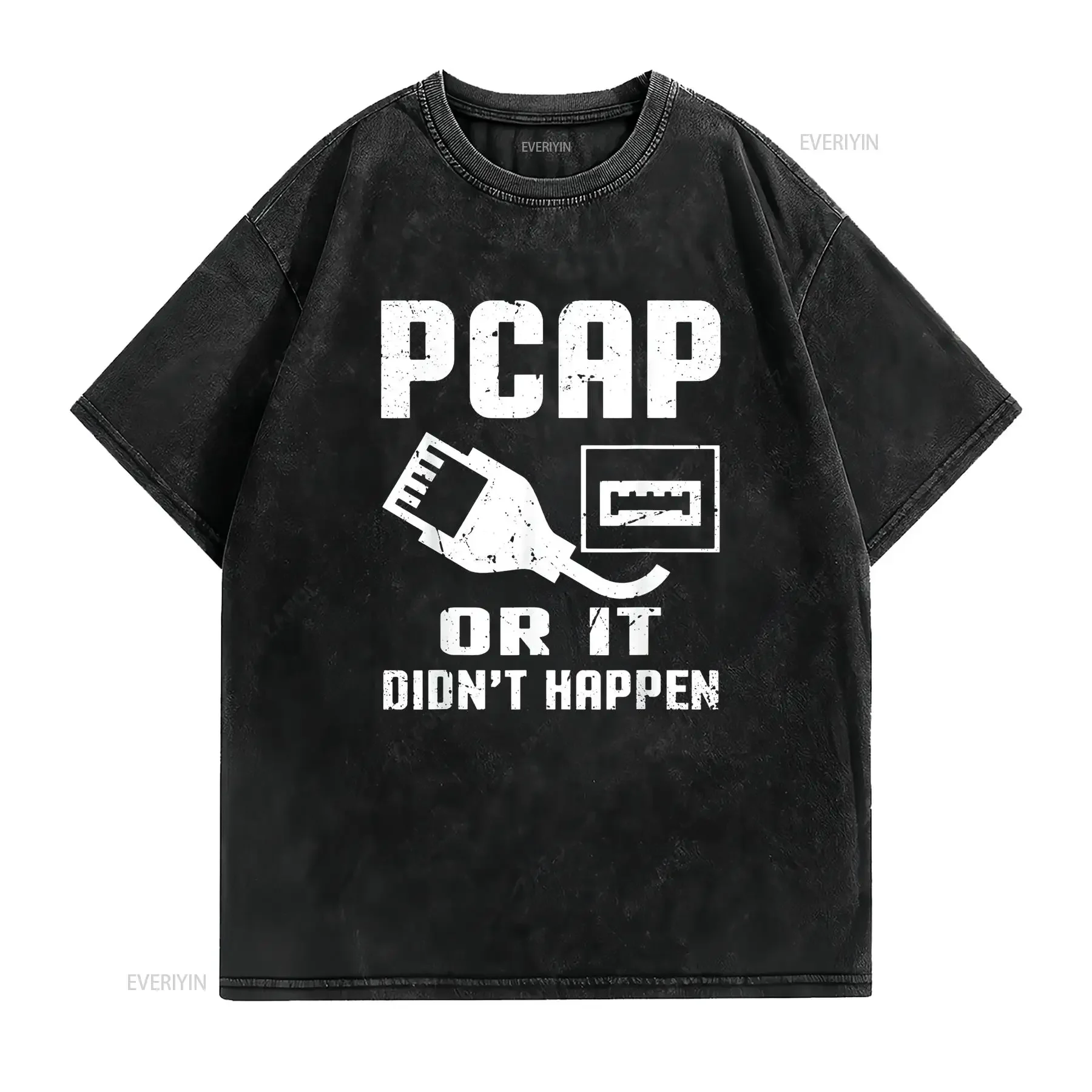 Pcap Or It Didn T Happen Packet Capture Shirt vintage Washed Unisex fashion graphic homme Top For Everyday Wear Stylish
