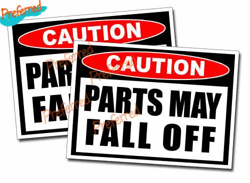 

2X Parts Falling Off Warning Warning Sticker Joke Prank Funny High Quality KK Vinyl Cover Scratches Waterproof PVC