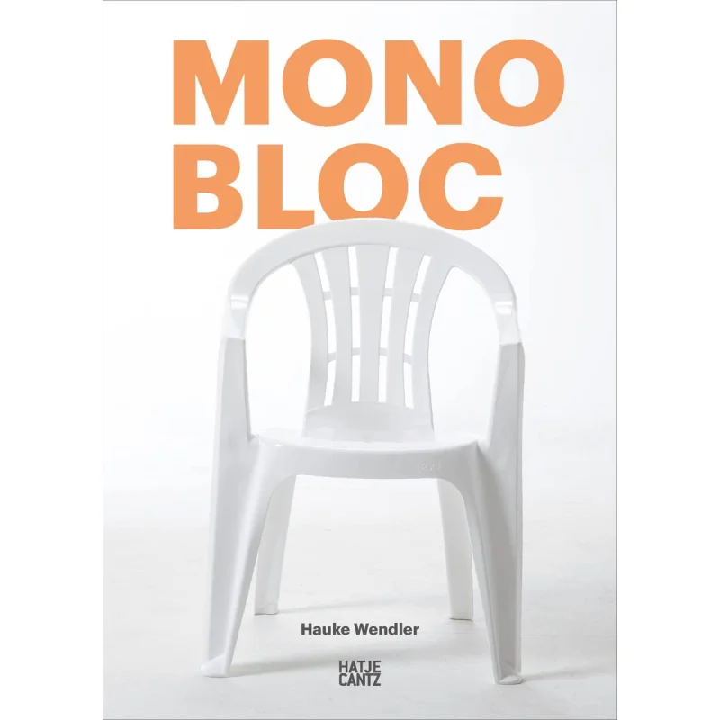 

Monobloc Hauke Wendler And Rutger Fuchs Hatje Cantz Verlag 9783775751919 Книга