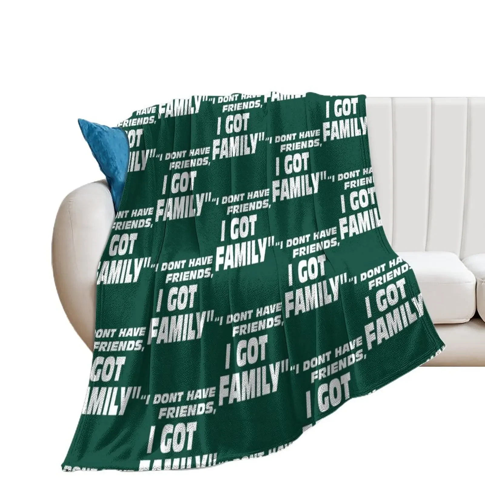 

I Don_t Have Friends I Got Family Throw Blanket Custom Decorative Sofa warm for winter Luxury Thicken Blankets