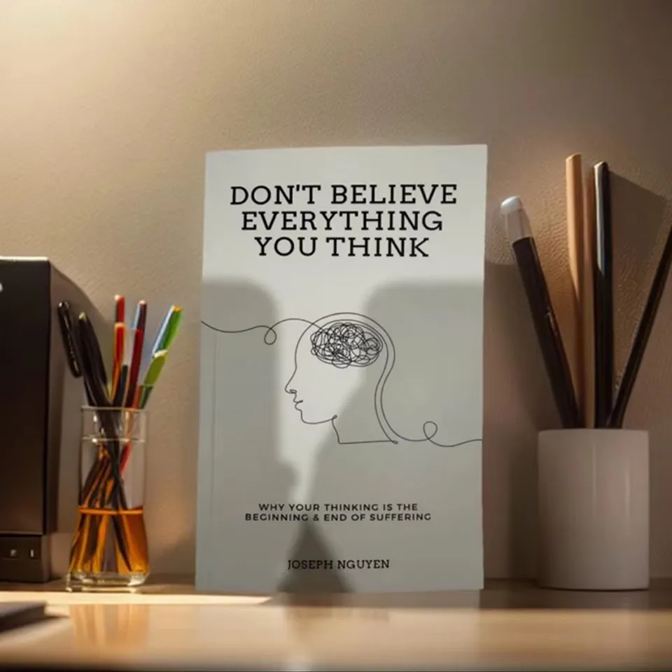 

DonT Believe Everything You Think By Joseph Nguyen Why Your Thinking Is The Beginning End of Suffering в мягкой обложке Английская книга