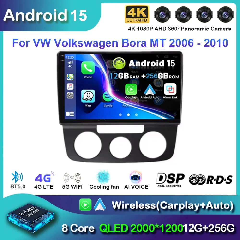 

Android 15 Car Radio For VW Volkswagen Bora MT 2006 - 2010 Multimedia Stereo Video Player GPS NAVI Head Unit Carplay Auto 4G DSP