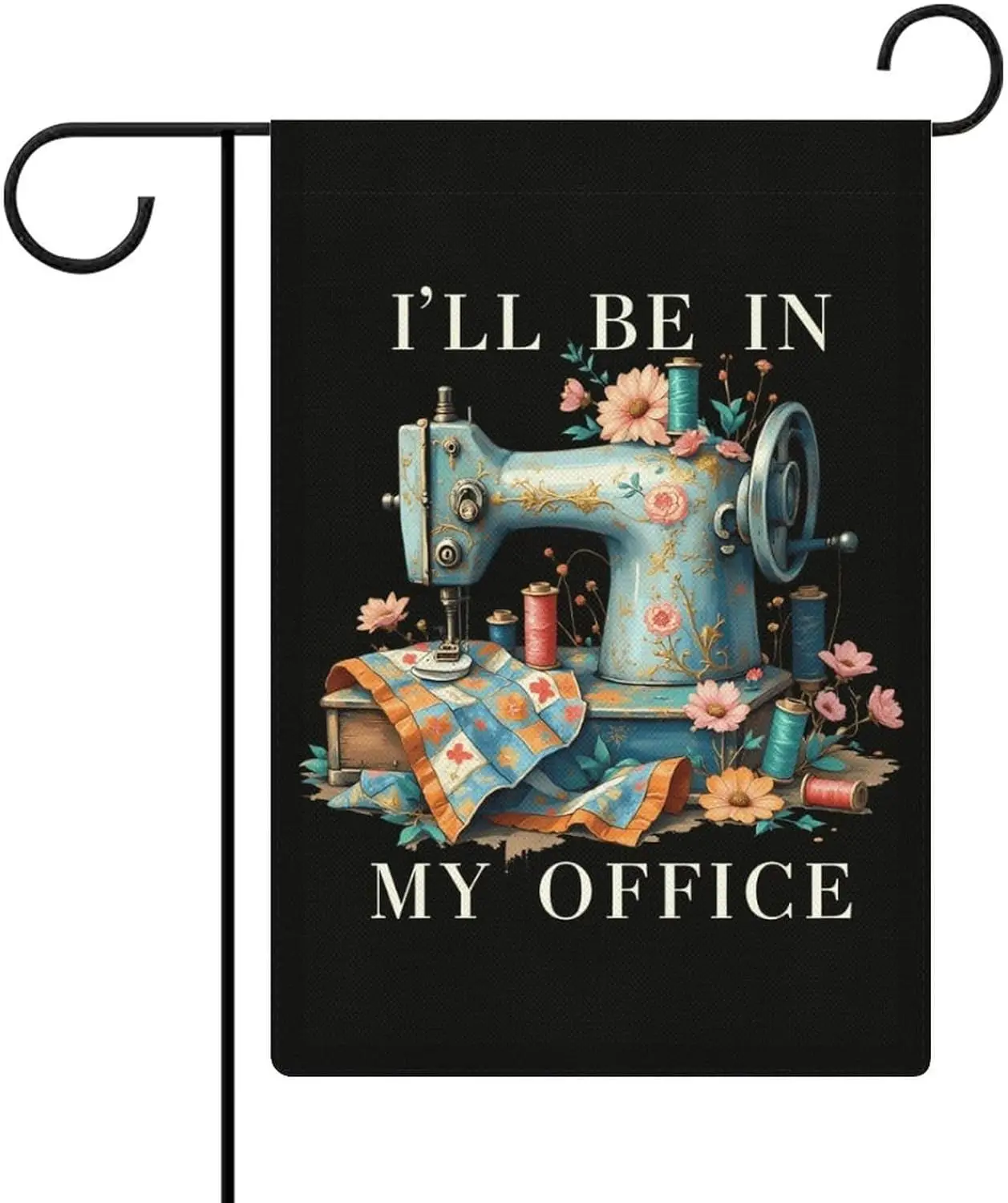 Sewing Machine, I'll Be In My Office Sewing Garden Flag 12 X 18 Inch Double Sided Outside Outdoor Decoration MMZ