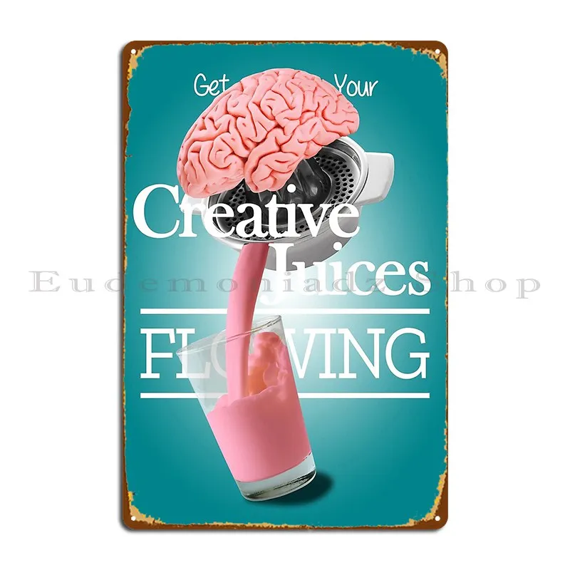 Brain Juice Get Your Creative Juices Flowing Metal Plaque Poster Party Cinema Club Bar Character Garage Club Tin Sign Poster