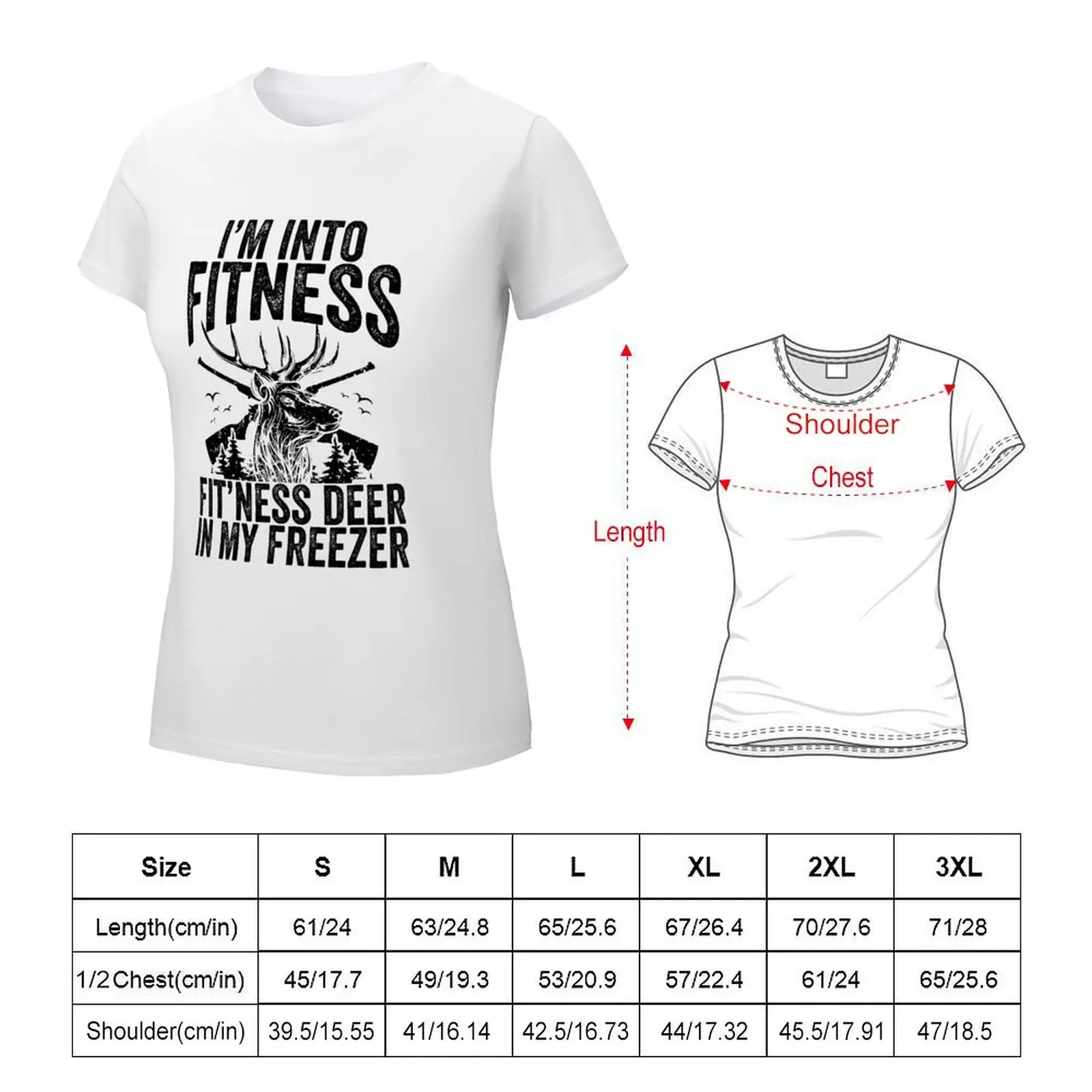 I'm Into Fitness Fit'Ness Deer In My Freezer Deer Hunting T-shirt cute clothes summer clothes graphics Woman T-shirts