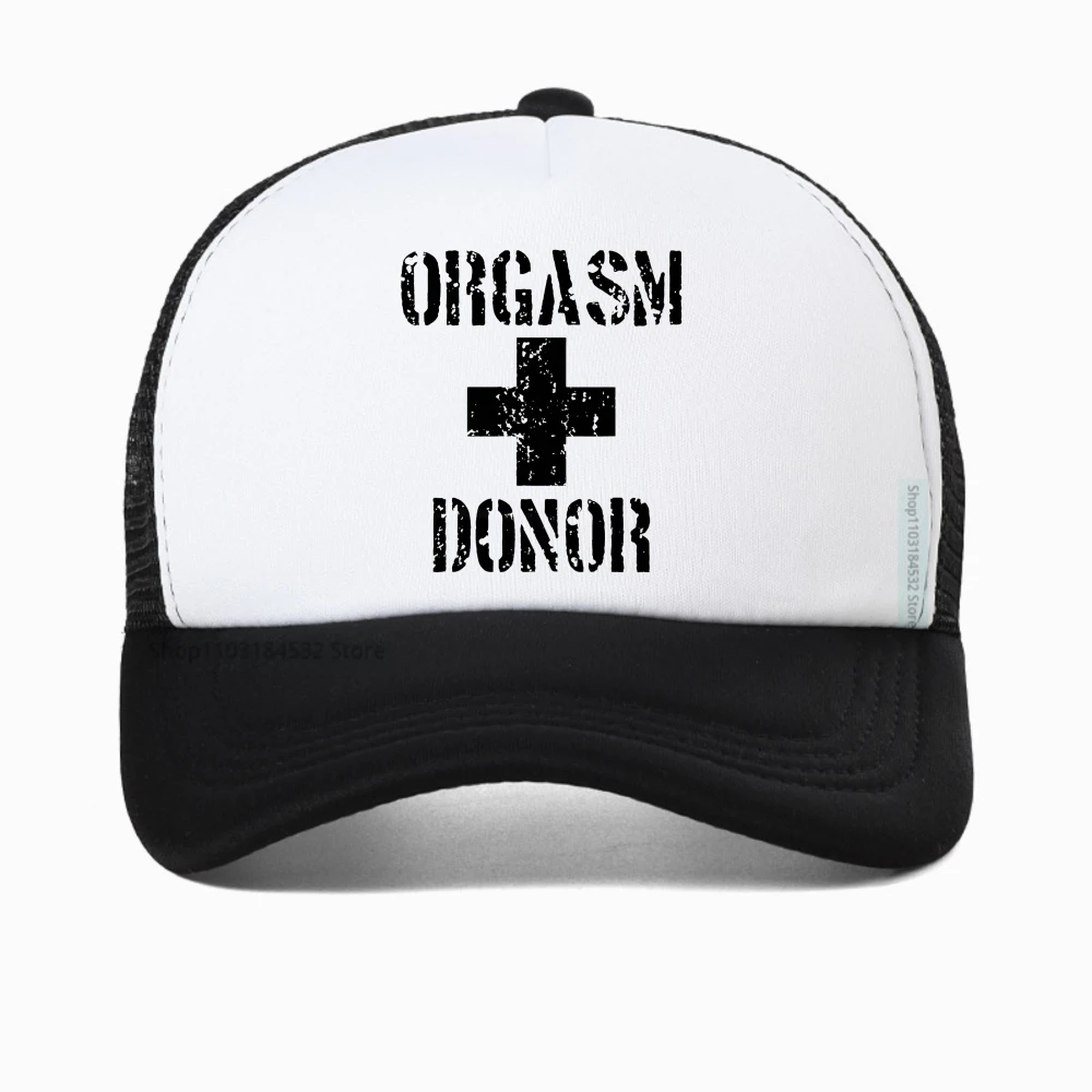 

Black Humor Orgasm Donor Funny Humor American Novelty Gift Men cap Woman Fashion Printed baseball caps Breathable trucker hat