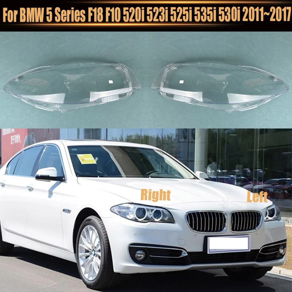 

For BMW 5 Series F18 F10 520i 523i 525i 535i 530i 2011~2017 Headlamp Cover Transparent Lampshade Lamp Shade Headlight Shell