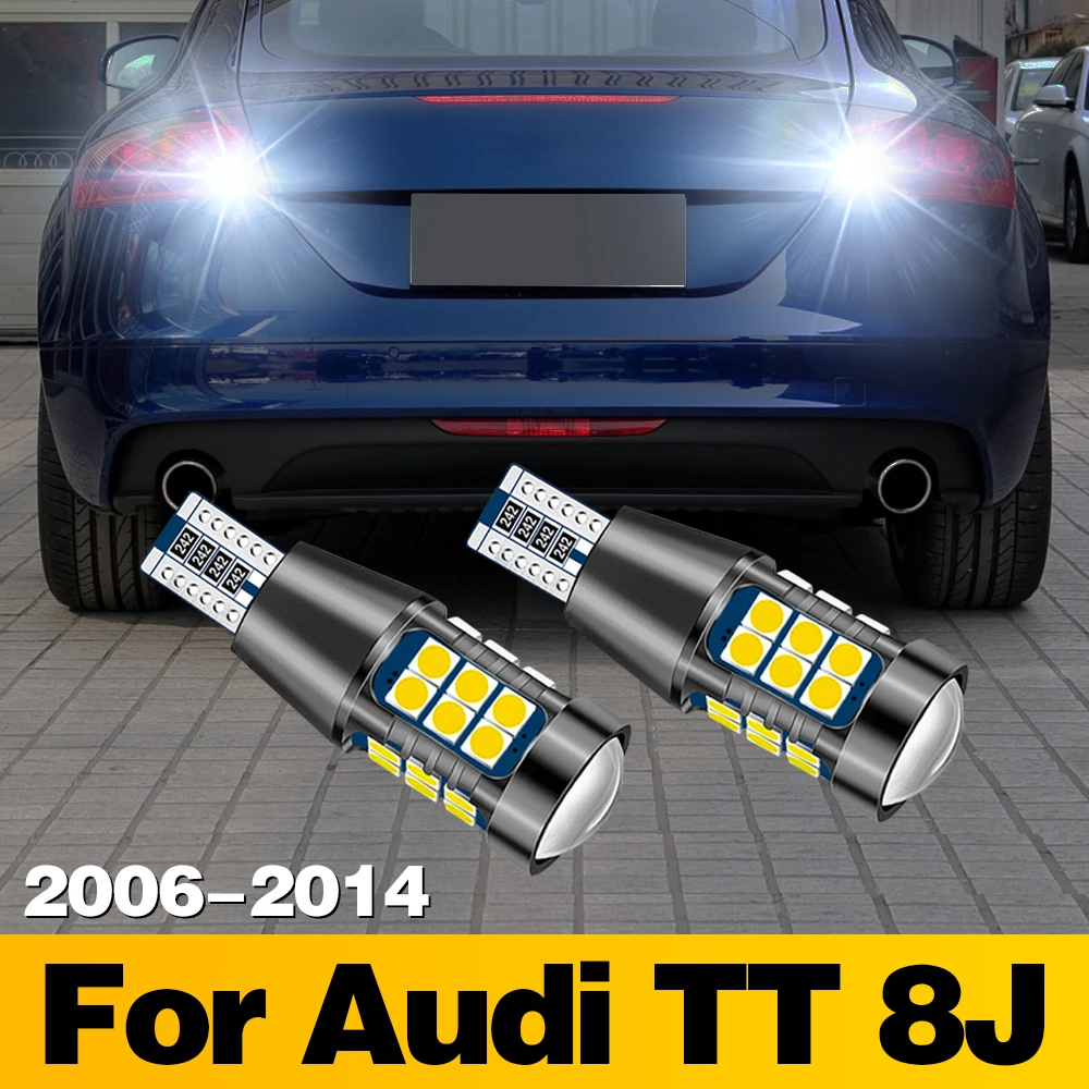 

2x T15 Signal-Lamp LED Bulb Car Reverse Light Tail Lamp Accessories For Audi TT 8J 2006 2007 2008 2009 2010 2011 2012 2013 2014