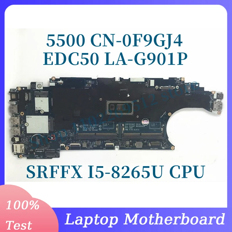 

CN-0F9GJ4 0F9GJ4 F9GJ4 с процессором SRFFX I5-8265U EDC50 LA-G901P для материнской платы ноутбука Dell 5500, 100% полное тестирование, работает хорошо