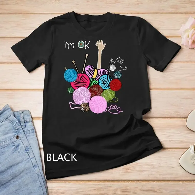 I m Ok Crochet And Knitting Funny Crocheting T Shirt Unisex T shirt