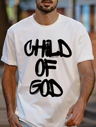 Child Of God Printed T-Shirt Summer Clothing Oversized Men Fashion T-Shirt New Round Neck Harajuku Cotton Design Tee Tops