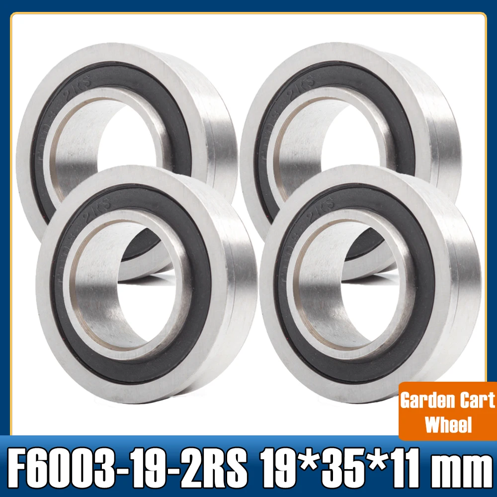 F6003 Wheelbarrow Bearing 19*35*11 mm ( 4 PCS ) Push truck Garden Trolley 19 Garden Cart Wheel Flange Ball Bearings