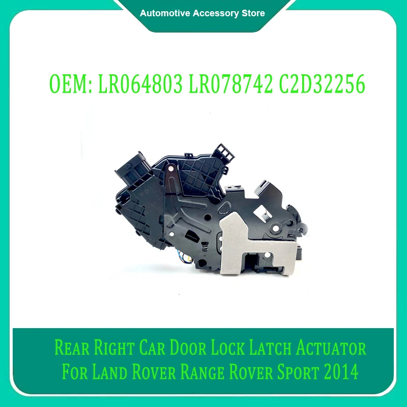 

LR064803 LR078742 C2D32256 1Piece Rear Right Car Door Lock Latch Actuator For Land Rover Range Rover 2013 Range Rover Sport 2014