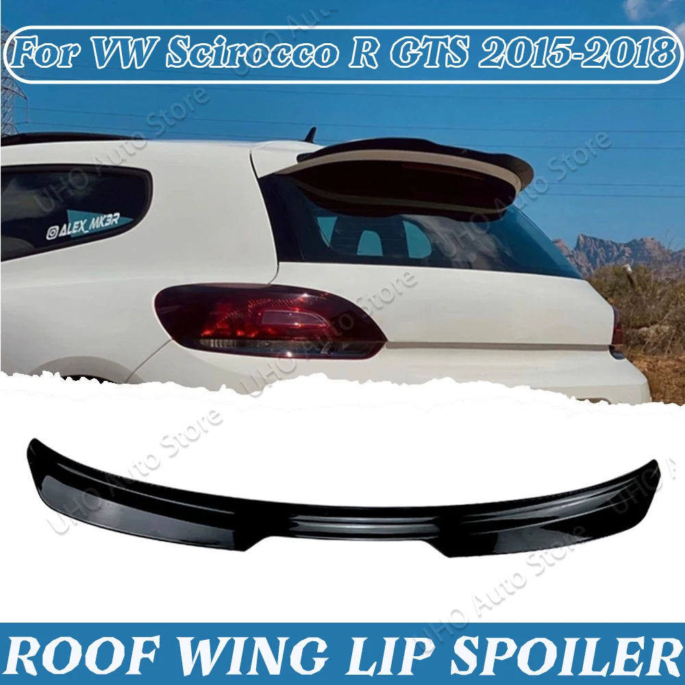 

For Volkswagen Scirocco R GTS 2015 2016 2017 2018 2019 Car Rear Roof Spoiler Maxton Style Trunk Wing Lip Trim ABS Plastic BLACK