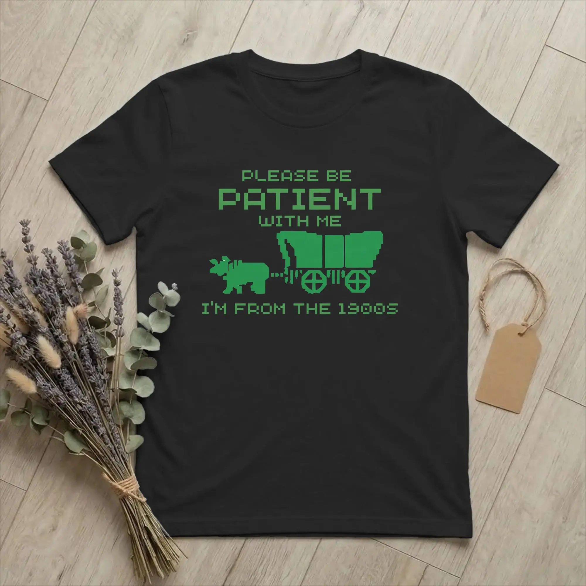 Please Be Patient Born in 1900s T Shirts Men's Cotton Awesome T-Shirt Round Collar Humor Funny Tees Short Sleeve Tops Adult