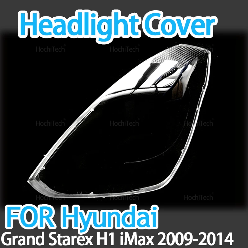

Front Clear Headlight Cover for Hyundai Grand Starex H-1 H1 IMax 2009-2014 Auto Glass Lens Case Head Light Caps Lampshade Shell
