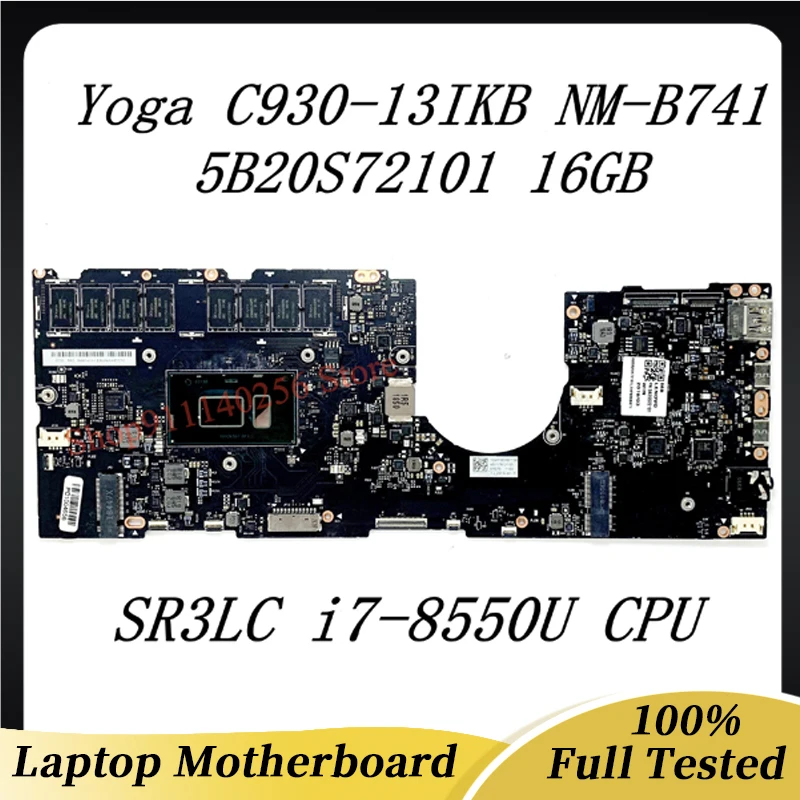 EYG70 NM-B741 Mainboard For Lenovo Yoga C930-13IKB Laptop Motherboard FRU: 5B20S72101 W/ SR3LC i7-8550U CPU 16GB 100%Full Tested