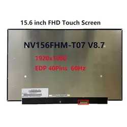 NV156FHM-T07 V8.4 15.6' Inch Touch Screen NV156FHM T07 V8.4 1920x1080 FHD IPS 60Hz EDP 40 Pins Laptop LCD Display
