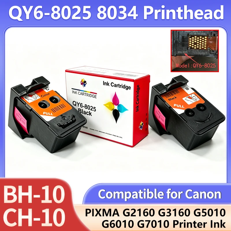BH-10 CH-10 QY6-8025 QY6-8034 printhead suitable for Canon Pixma G2160 G3160 G5010 G6010 G7010 G3170 G1130 printer ink cartridge
