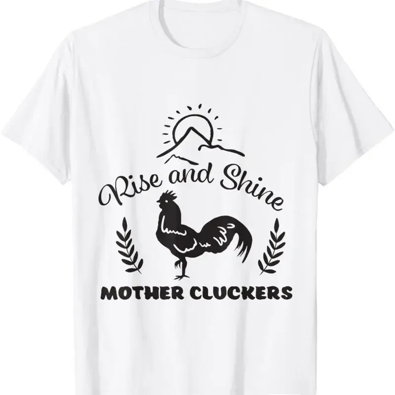 Chicken Rise And Shine Mother Cluckers Farmer T Shirt