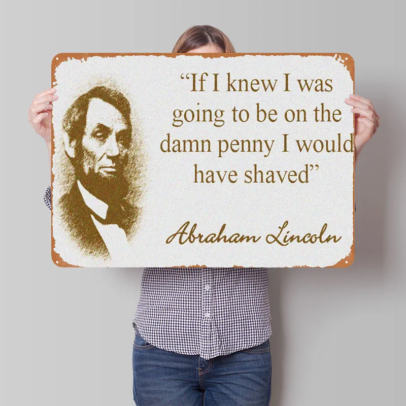 Lincoln MisQuote Text Art Metal Sign Poster Decoration for Home Decor Man Cave Art of Murals Wall Decor Living Room Club America