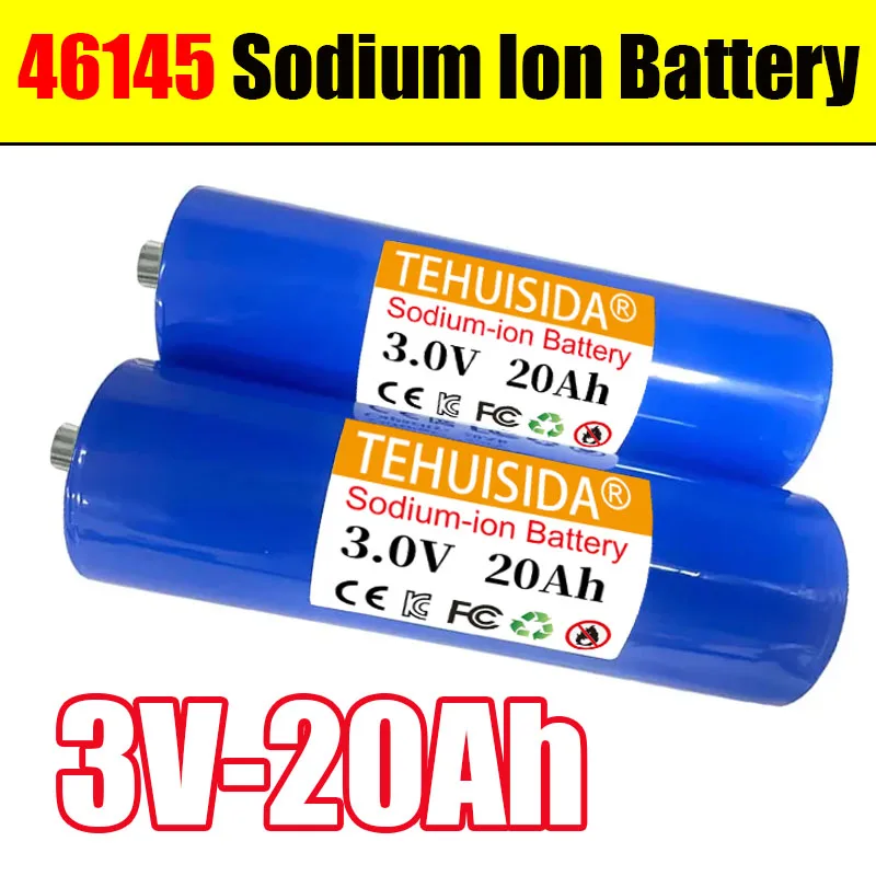

New 46145 20Ah 3V Large Capacity Sodium Ion Battery 10C 3000 Cycle Continuous Discharge Electric Tool Tram Energy Storage System