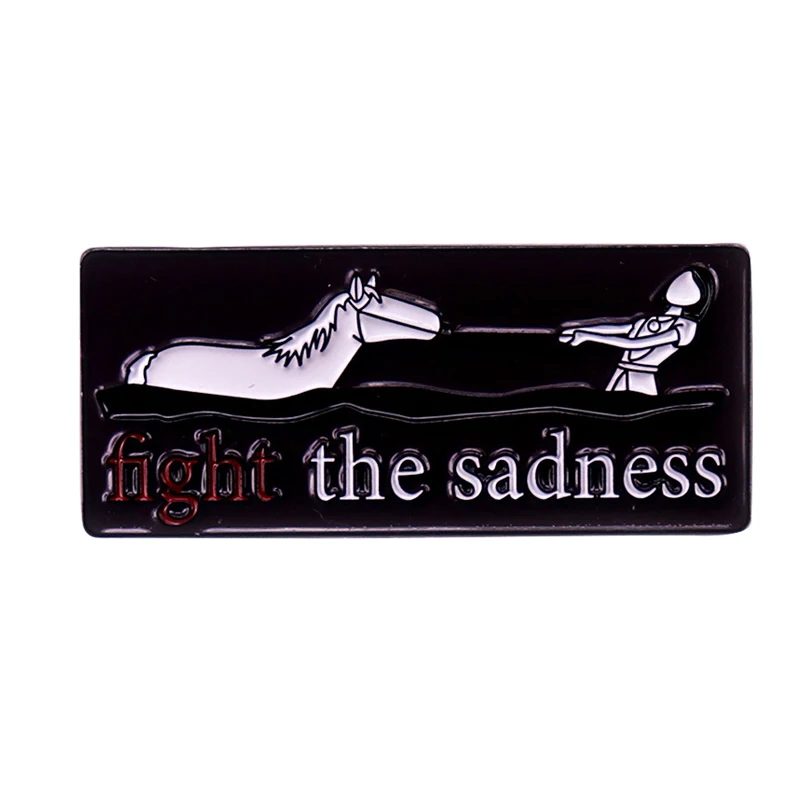 C5021 Fight The Sadness Enamel Brooches Pins Clothes Backpack Lapel Badges Fashion Jewelry Accessories For Friends Gifts