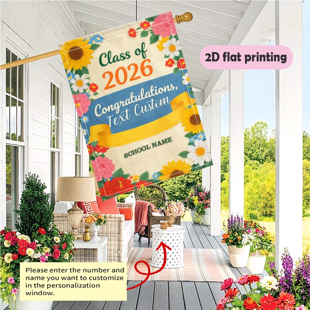 Garden flag custom Text And School Name Floral With Sunflowers And Daisies Gifts for Graduates Durable garden flag decoration