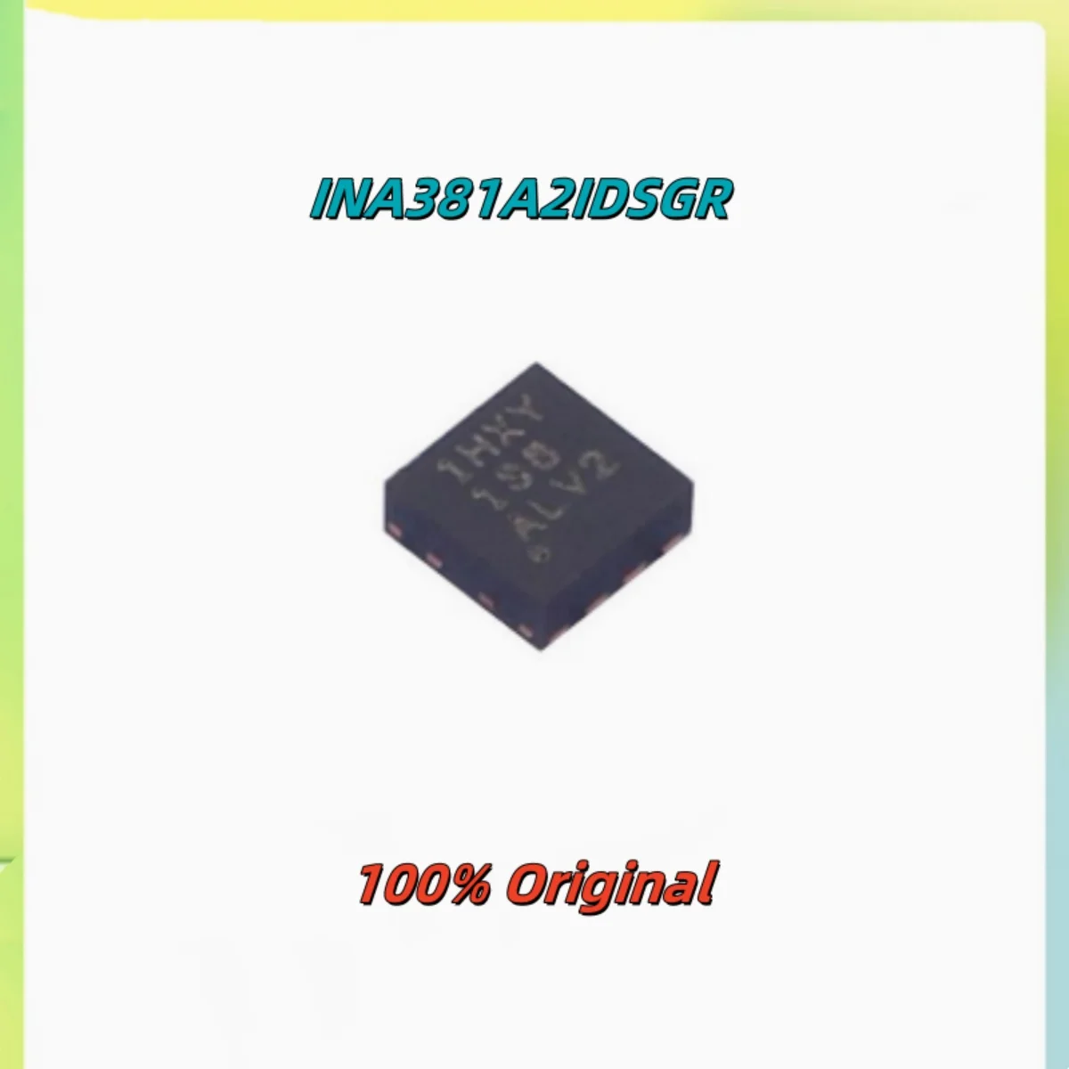 

10 шт. 100% новый INA350ABSIDSGR I35A INA350CDSIDSGR I35C INA381A2IDSGR 1HXY SON-8 Совершенно новые оригинальные чипы ic