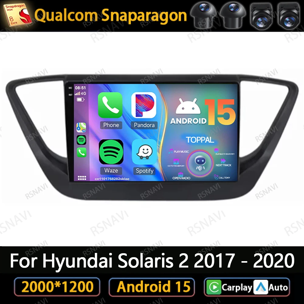 

Автомобильный радиоприемник Android 15 для Hyundai Solaris 2 2017-2020 9/10 дюймов Мультимедиа Snapdragon 5G WIFI 8 Core NO 2DIN Viedo Player IPS