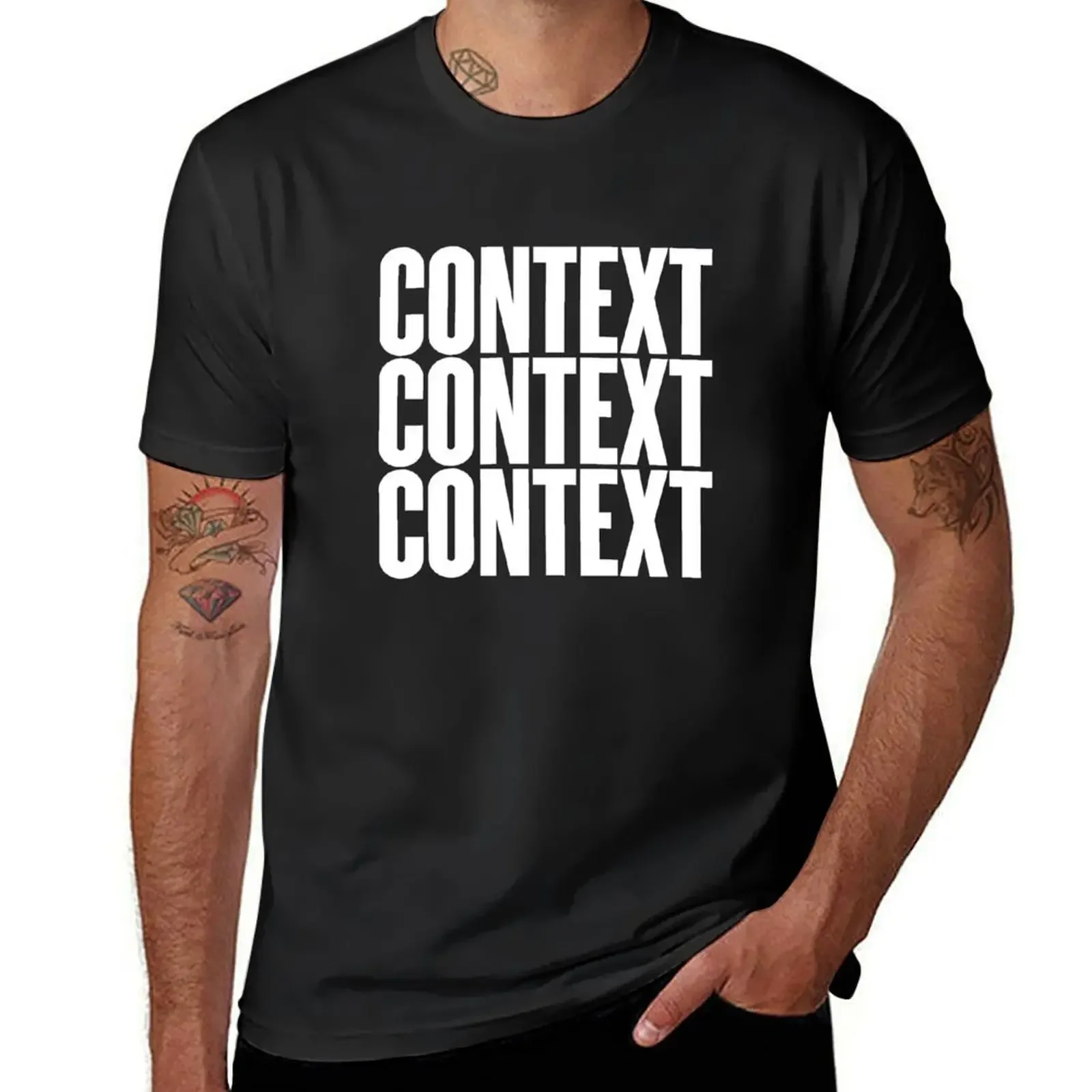 Context, context, context. v.9 T-Shirt tops vintage t shirts men