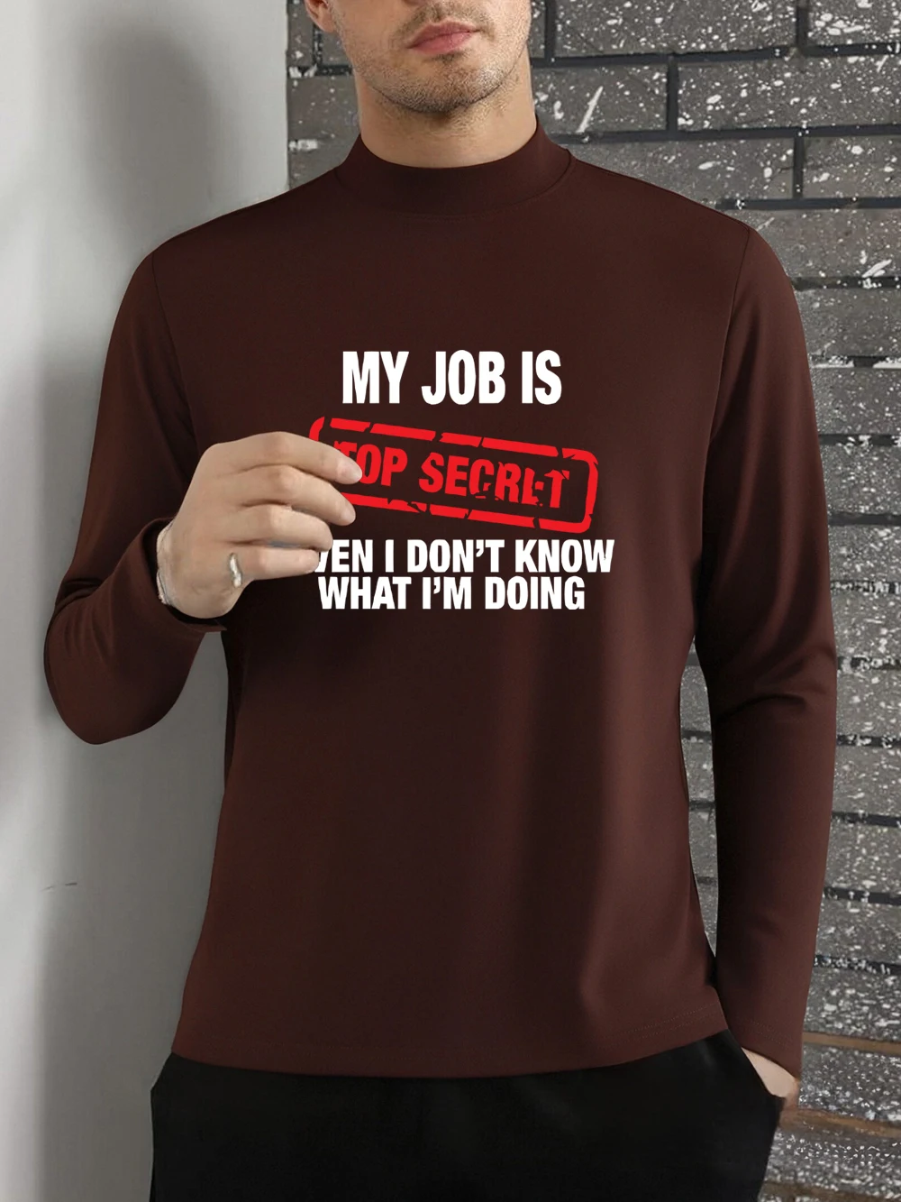 เสื้อยืดพิมพ์ลาย My Job Is Top Secret สำหรับผู้ชาย เสื้อขนแกะสำหรับฤดูหนาว คอเต่าครึ่งตัว ทรงเข้ารูป เสื้อซับใน เสื้อผ้าผู้ชายแบบพื้นฐาน