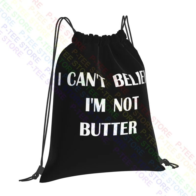 Nick Kroll I Cant Believe Im Not Butter Drawstring Bags Gym Bag Bookbag Foldable Storage Bag Clothes Backpacks