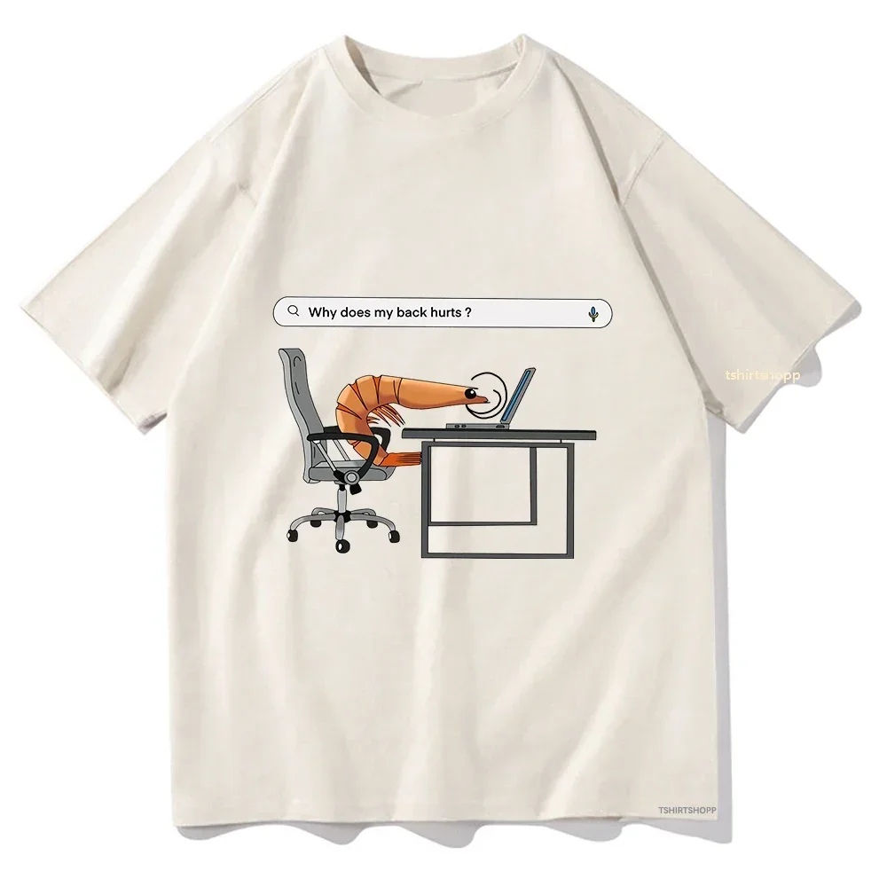 Why Does My Back Hurts Funny Shrimp T Shirts women Tshirt Unisex  Clothing Vintage Summer High Quality Tops